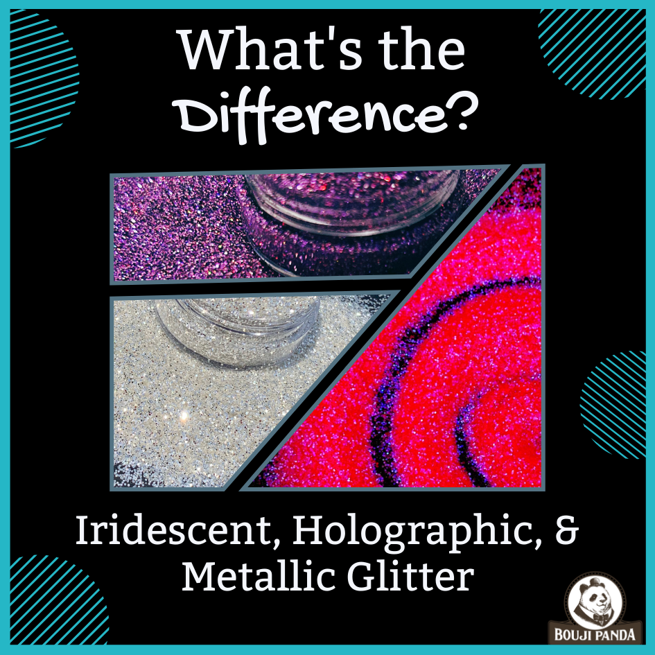 Understanding the Different Glitter Types Iridescent, Holographic, an